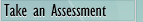 Take an Assessment